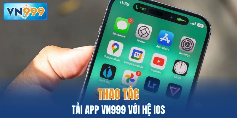 Hướng dẫn tải app VN999 với hệ iOS